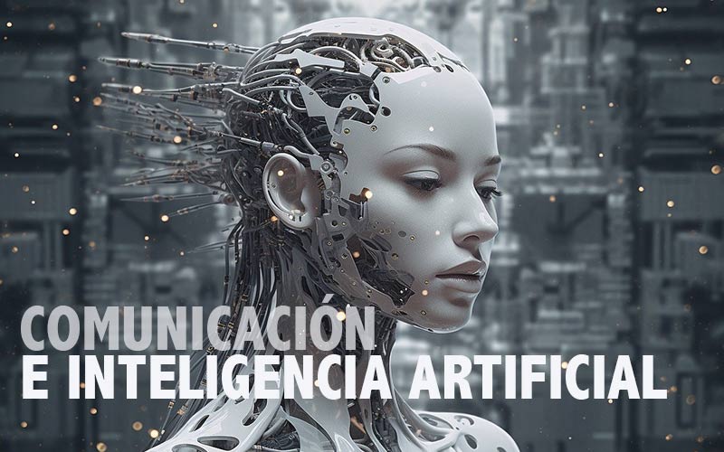 Comunicación e Inteligencia Artificial